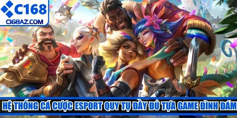 Hệ thống cá cược esport tại đây quy tụ đầy đủ những tựa game đình đám