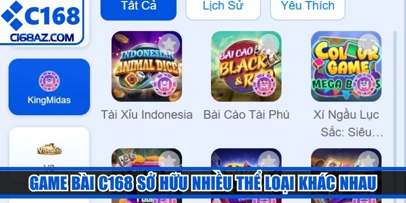 Game bài C168 sở hữu nhiều thể loại khác nhau đáp ứng đa dạng nhu cầu giải trí