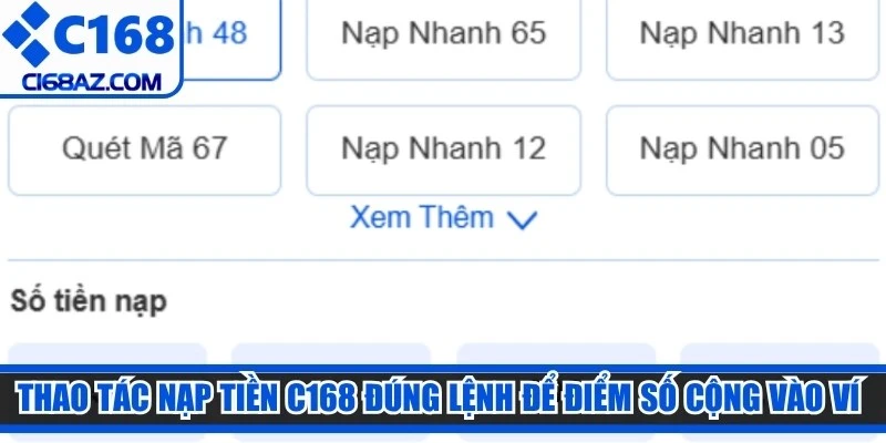 Thao tác nạp tiền C168 đúng lệnh để điểm số cộng vào ví nhanh